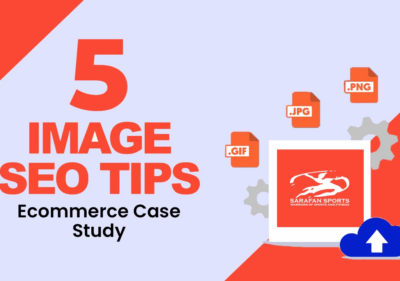 5 Image SEO Optimization Tips - Ecommerce Case Study